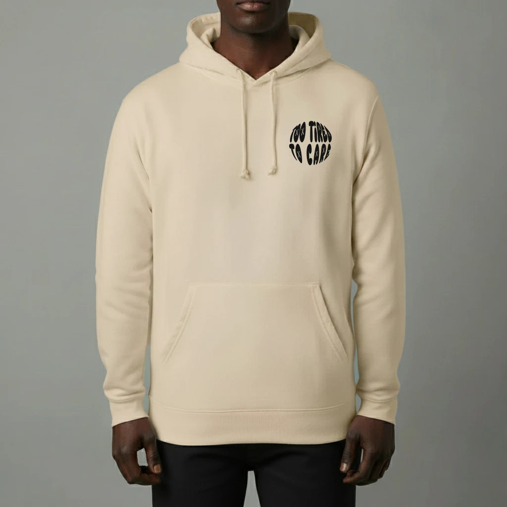 Unisex Pullover Hoodie – TOO TIRED TO CARE